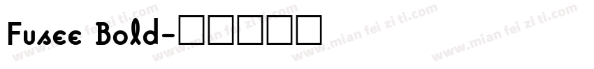 Fusee Bold字体转换